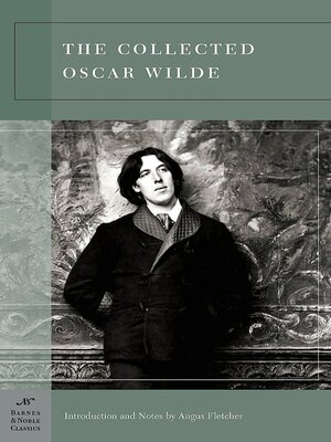 cover image of The Collected Oscar Wilde (Barnes & Noble Classics Series)